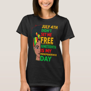 Is My Independence Day 1865 Messy Bun Women T-Shirt