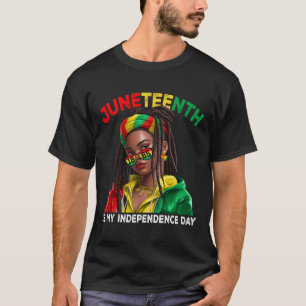 Is My Independence Day Black Girls Women  T-Shirt