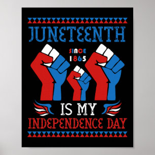 Is My Independence Day Since 1865 Red White Blue Poster