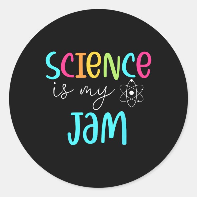 Is My Jam Cute Science Teacher Appreciation  Classic Round Sticker (Front)
