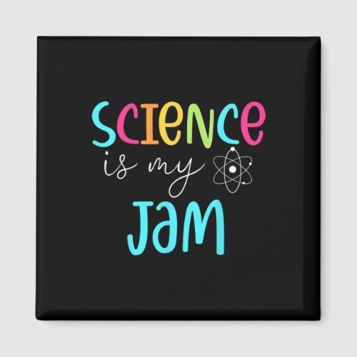 Is My Jam Cute Science Teacher Appreciation  Magnet