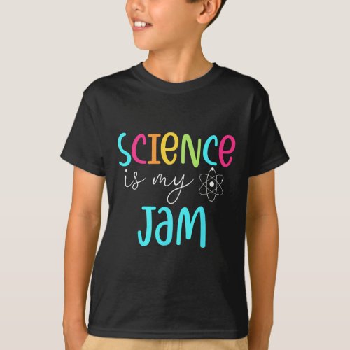 Is My Jam Cute Science Teacher Appreciation  T_Shirt