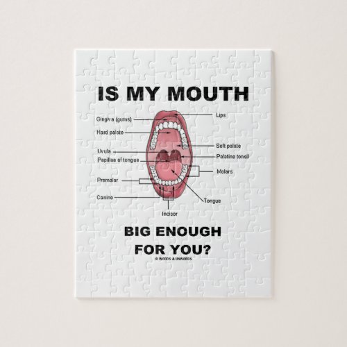 Is My Mouth Big Enough For You Anatomical Humor Jigsaw Puzzle