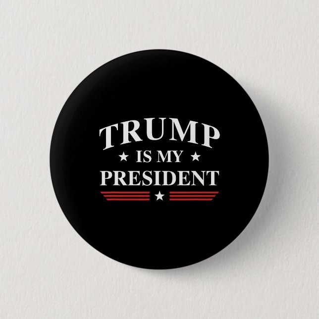 Is My President  Button (Front)