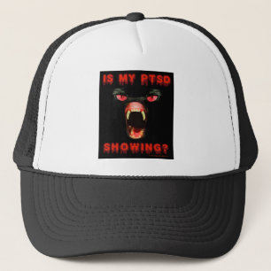 Is My PTSD Showing? Trucker Hat