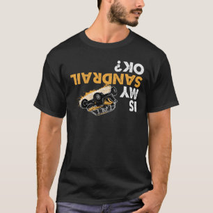 Is My Sandrail Ok? Funny Upside Down Sand Rail T-Shirt