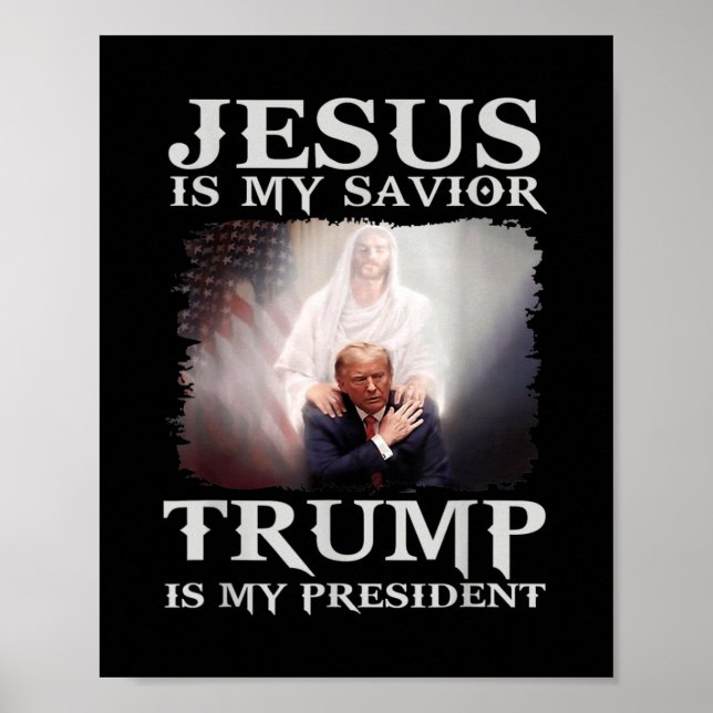Is My Savior Trump Is My President 1  Poster (Front)