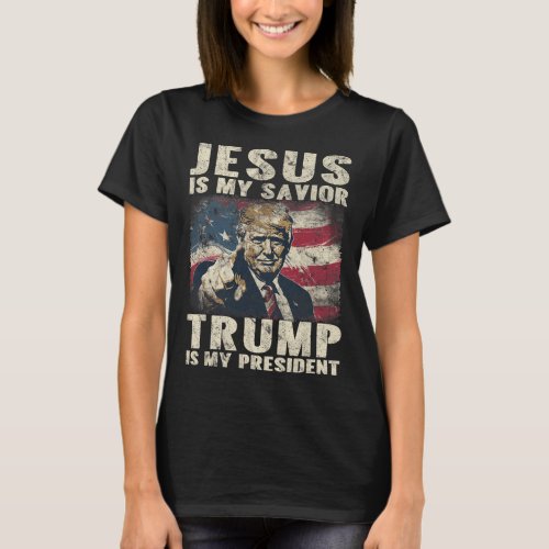 Is My Savior Trump Is My President 2024 American F T_Shirt