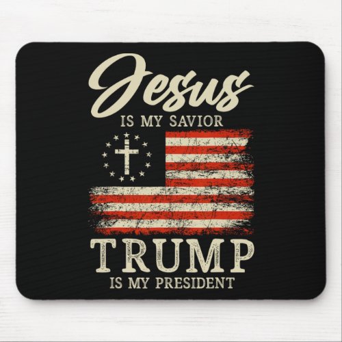 Is My Savior Trump Is My President 2024 Usa Flag C Mouse Pad