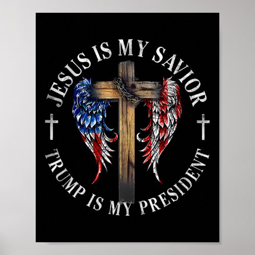 Is My Savior Trump Is My President 2024 Usa Flag C Poster