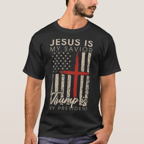 Is My Savior Trump Is My President 2024 Usa Flag C T_Shirt