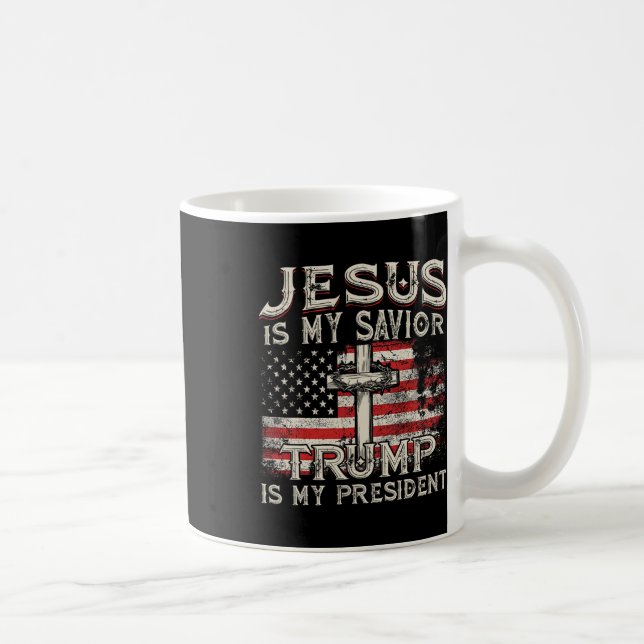 Is My Savior Trump Is My President American Flag  Coffee Mug (Right)