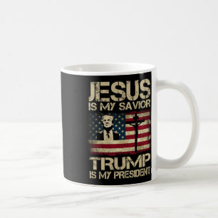 Is My Savior Trump Is My President Trump 2024 Usa Coffee Mug