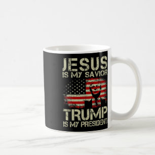 Is My Savior Trump Is My President Trump 2024 Usa Coffee Mug