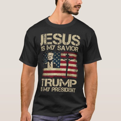 Is My Savior Trump Is My President Trump 2024 Usa  T_Shirt