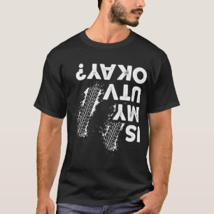 Is My Utv Okay Side By Side Sxs Utv T-Shirt