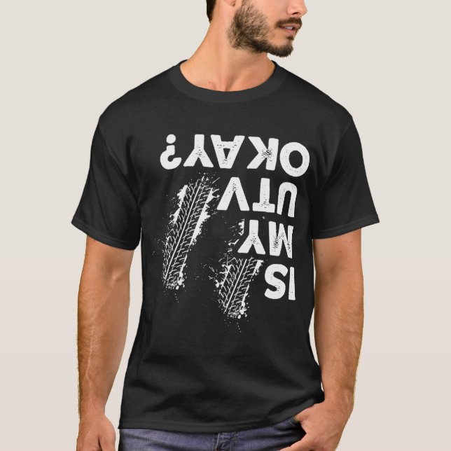 Is My Utv Okay Side By Side Sxs Utv T-Shirt (Front)