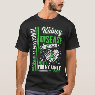Is National Kidney Disease Awareness Month T-Shirt