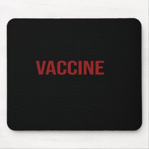 Is No Vaccine For Racism Kamala Harris Joe Biden 2 Mouse Pad