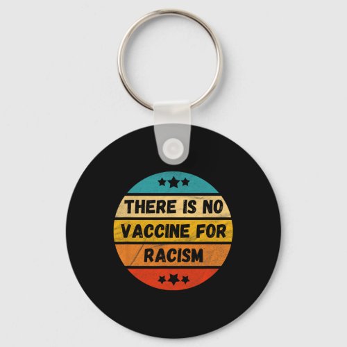 Is No Vaccine For Racism Kamala Harris Quote Mvp  Keychain