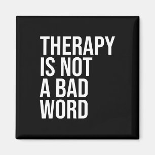 Is Not A Bad Word Mental Health Awareness Quote Magnet