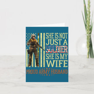 Is not a soldier is wife proud army husband card