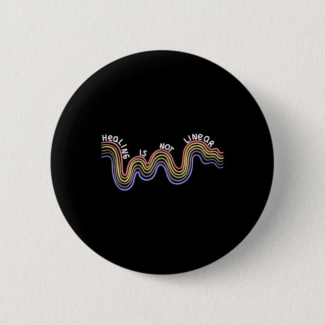 Is Not Linear Mental Health Awareness Rainbow  Button (Front)