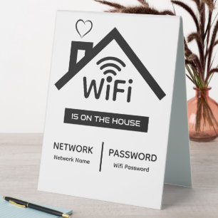 Is On The House Wifi Password Table Tent Sign