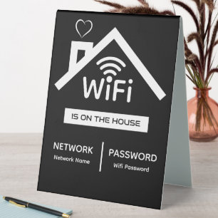 Is On The House Wifi Password Table Tent Sign