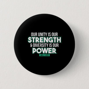 Is Our Strength Diversity Is Our Power Kamala Harr Button