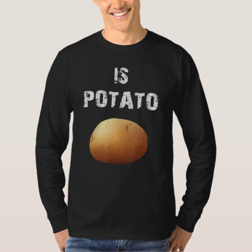 Is Potato 3 T_Shirt