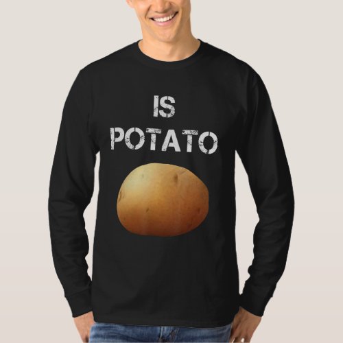 Is Potato 4 T_Shirt