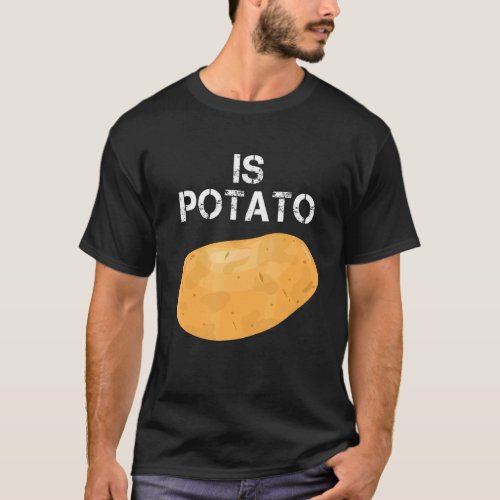 Is Potato  As Seen On Late Night Television 14 T_Shirt