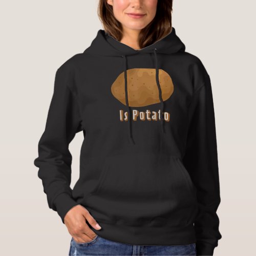 Is Potato  As Seen On Late Night Television 16 Hoodie