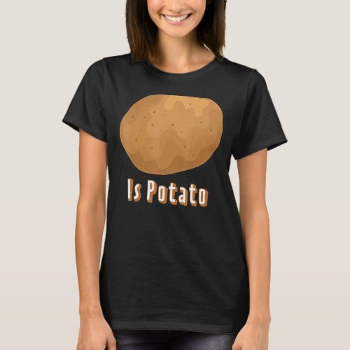 Is Potato  As Seen On Late Night Television 16 T_Shirt