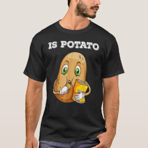 Is Potato  As Seen On Late Night Television   1 T-Shirt
