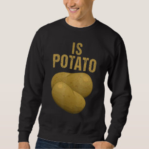 Is Potato As Seen On Late Night Television 26 Sweatshirt