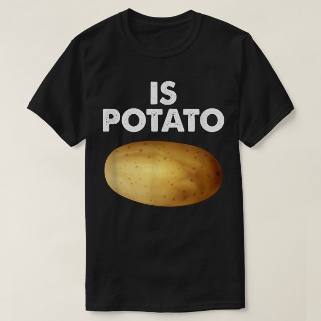 Is Potato As Seen On Late Night Television Funny  T-Shirt (Design Front)