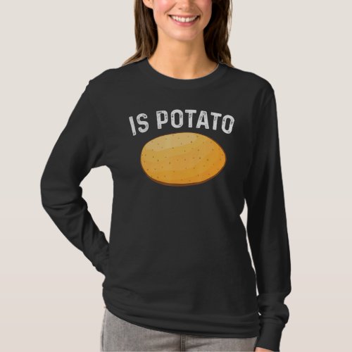 Is Potato  As Seen On Late Night Television Funny  T_Shirt
