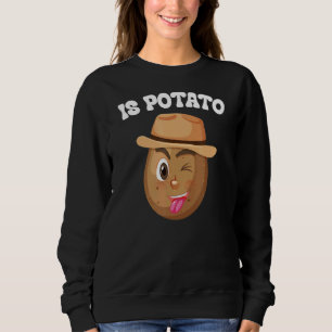 Is Potato As Seen On Late Night Television Meme 1 Sweatshirt