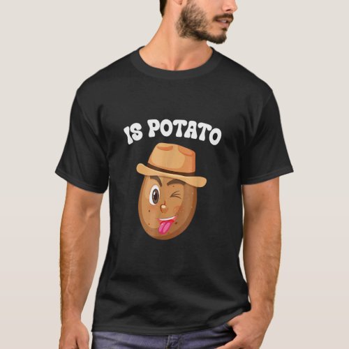Is Potato  As Seen On Late Night Television Meme  T_Shirt