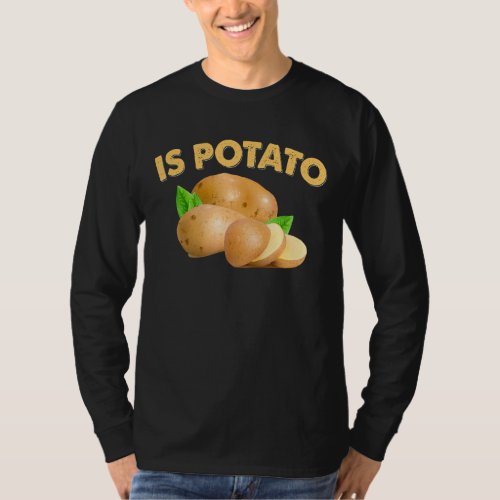 Is Potato  As Seen On Late Night Television Presen T_Shirt