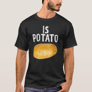 Is Potato As Seen On Late Night Television T-Shirt