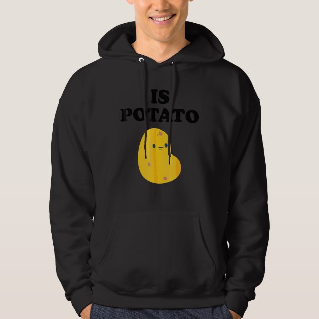 Is Potato Hoodie (Front)
