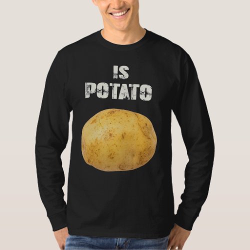 Is Potato In Television As Seen On Late Night Is P T_Shirt