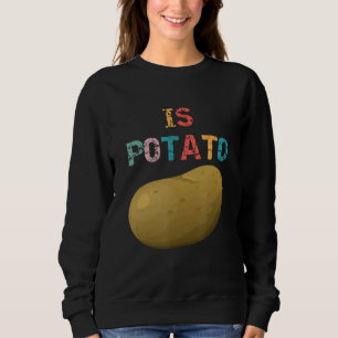 Is Potato In Television As Seen On Late Night Is Sweatshirt