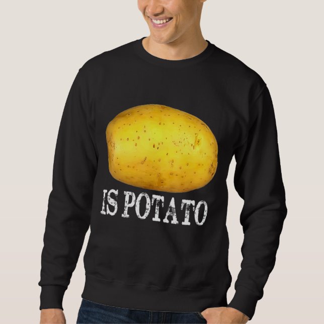 Is Potato  In Television As Seen On Late Night Sweatshirt (Front)