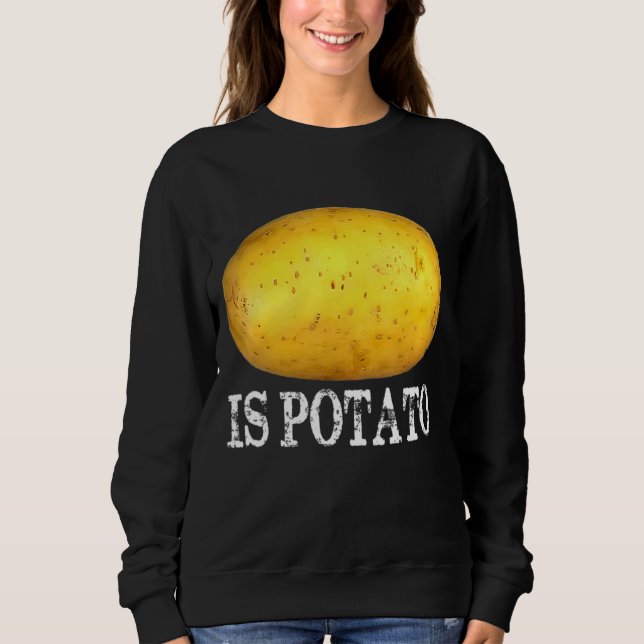 Is Potato  In Television As Seen On Late Night Sweatshirt (Front)