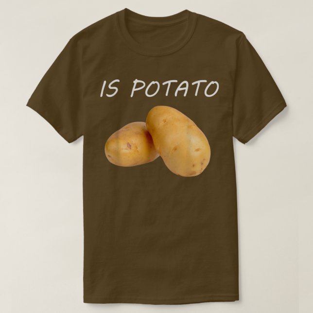 Is Potato  In Television As Seen On Late Night  T-Shirt (Design Front)