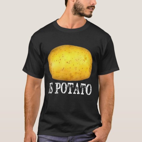 Is Potato  In Television As Seen On Late Night T_Shirt